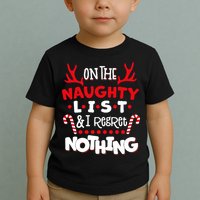 On The Naughty List I Regret Nothing Toddler T-Shirt