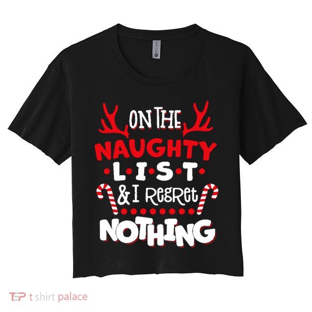 On The Naughty List I Regret Nothing Crop Top