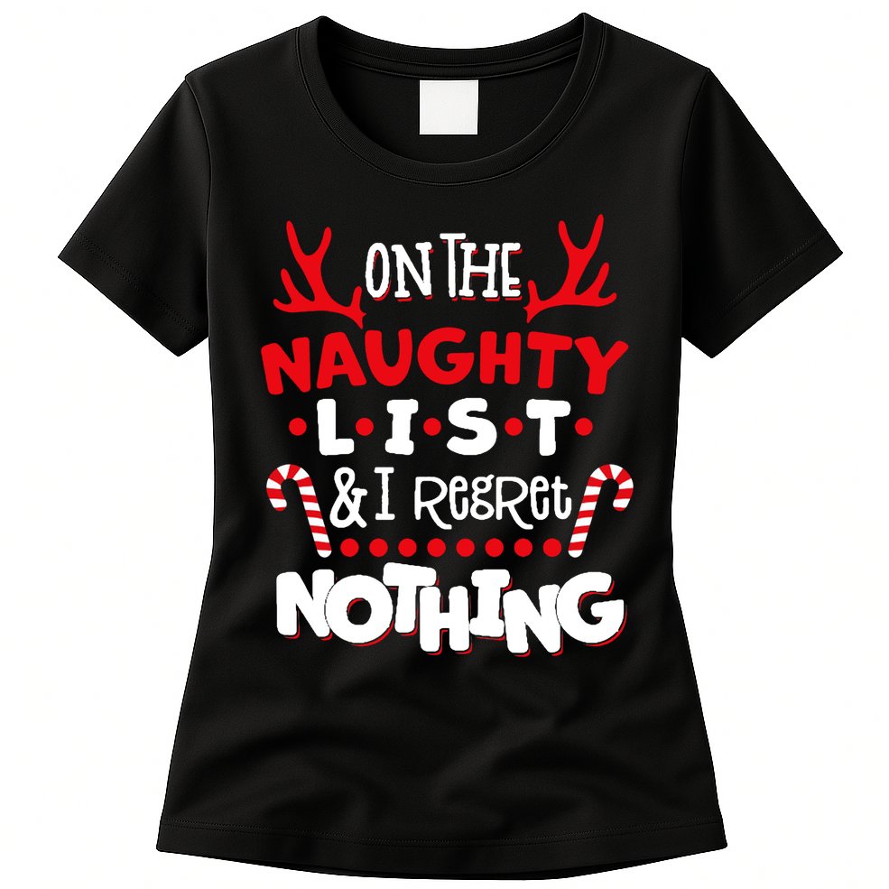 On The Naughty List I Regret Nothing Womens T-Shirt
