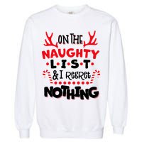 On The Naughty List I Regret Nothing Garment-Dyed Sweatshirt