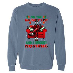 On The Naughty List And I Regret Nothing Horror Christmas Garment-Dyed Sweatshirt