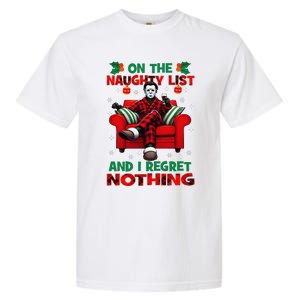 On The Naughty List And I Regret Nothing Horror Christmas Garment-Dyed Heavyweight T-Shirt