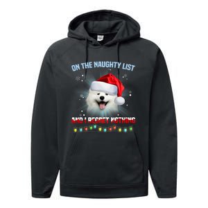 On The Naughty List And I Regret Nothing Samoyed Christmas Performance Fleece Hoodie