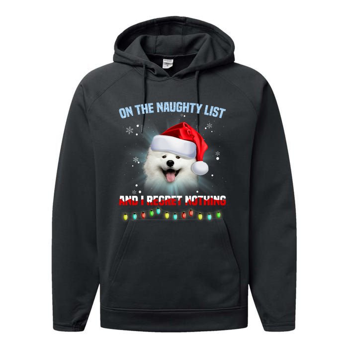 On The Naughty List And I Regret Nothing Samoyed Christmas Performance Fleece Hoodie