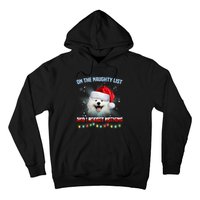 On The Naughty List And I Regret Nothing Samoyed Christmas Hoodie