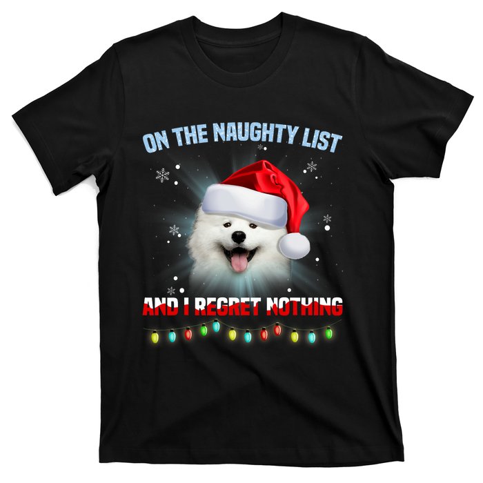 On The Naughty List And I Regret Nothing Samoyed Christmas T-Shirt