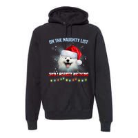 On The Naughty List And I Regret Nothing Samoyed Christmas Premium Hoodie