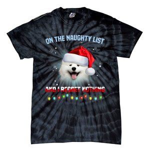 On The Naughty List And I Regret Nothing Samoyed Christmas Tie-Dye T-Shirt