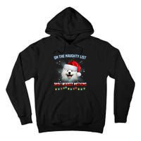 On The Naughty List And I Regret Nothing Samoyed Christmas Tall Hoodie