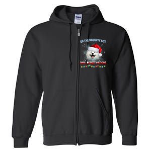 On The Naughty List And I Regret Nothing Samoyed Christmas Full Zip Hoodie