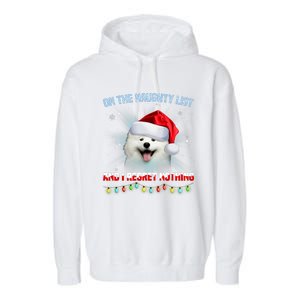 On The Naughty List And I Regret Nothing Samoyed Christmas Garment-Dyed Fleece Hoodie