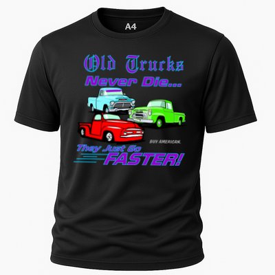 Old Trucks Never Die They Just Go Faster Performance Shirt
