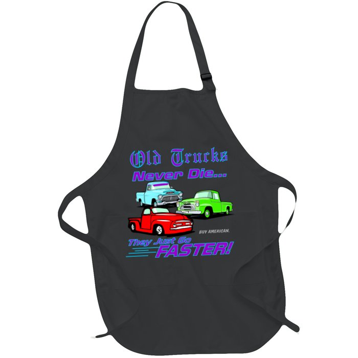 Old Trucks Never Die They Just Go Faster Apron