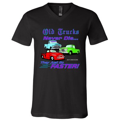 Old Trucks Never Die They Just Go Faster V-Neck T-Shirt