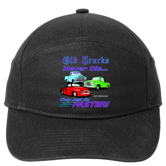 Old Trucks Never Die They Just Go Faster 7-Panel Snapback Hat