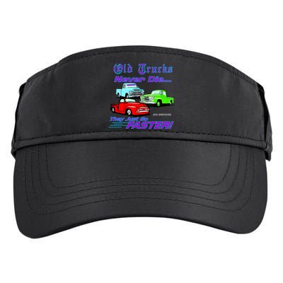 Old Trucks Never Die They Just Go Faster Adult Drive Performance Visor