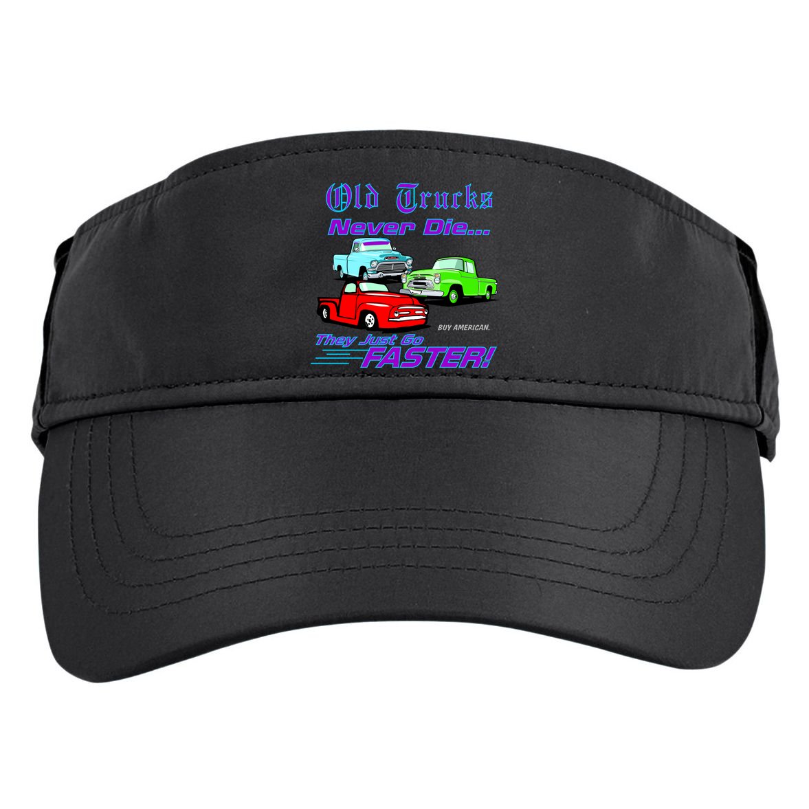 Old Trucks Never Die They Just Go Faster Adult Drive Performance Visor
