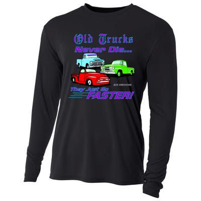 Old Trucks Never Die They Just Go Faster Cooling Performance Long Sleeve Crew