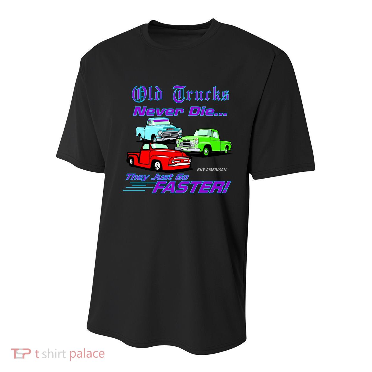 Old Trucks Never Die They Just Go Faster Youth Performance Sprint T-Shirt
