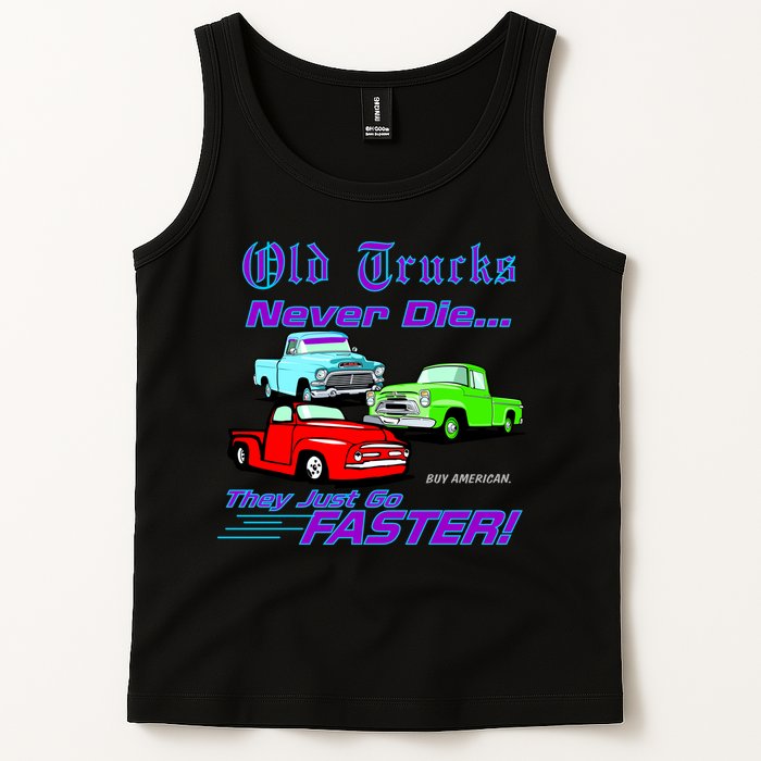 Old Trucks Never Die They Just Go Faster Tank Top