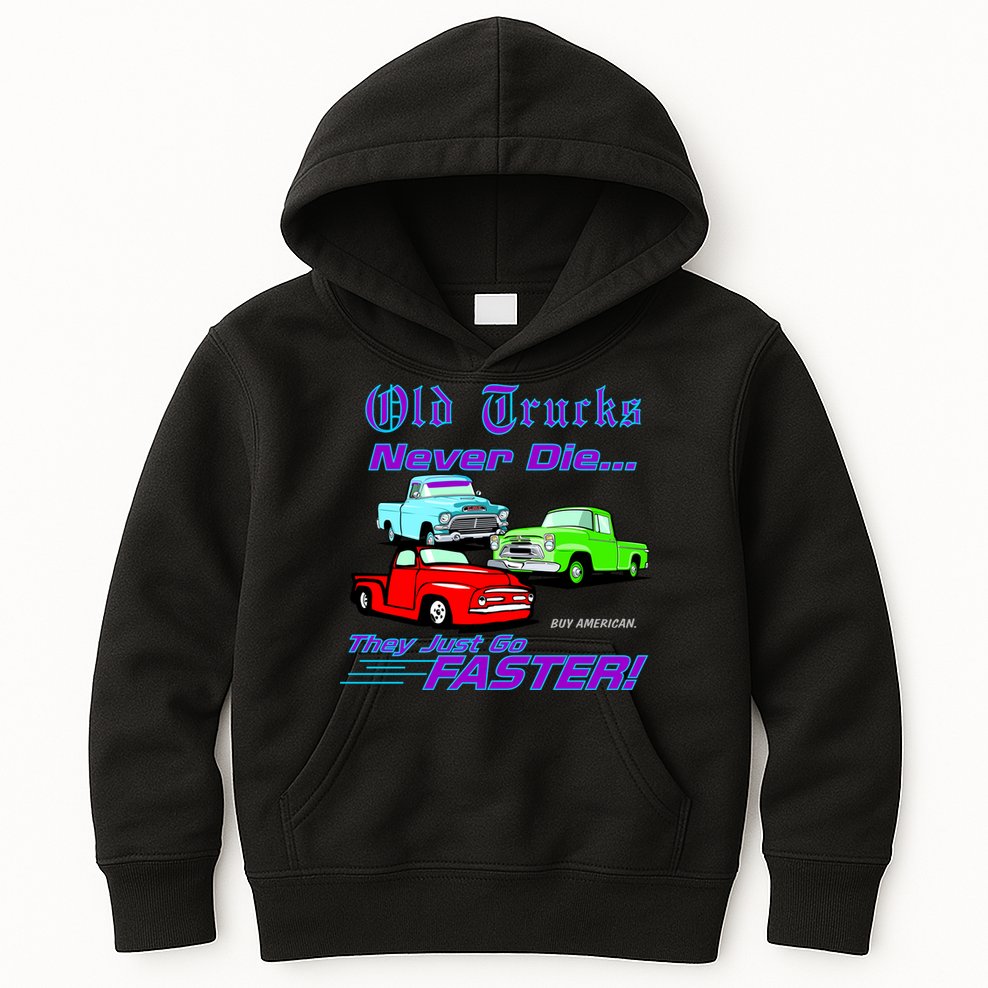 Old Trucks Never Die They Just Go Faster Kids Hoodie