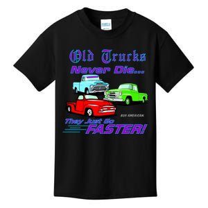 Old Trucks Never Die They Just Go Faster Kids T-Shirt