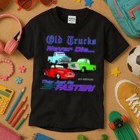 Old Trucks Never Die They Just Go Faster Kids T-Shirt