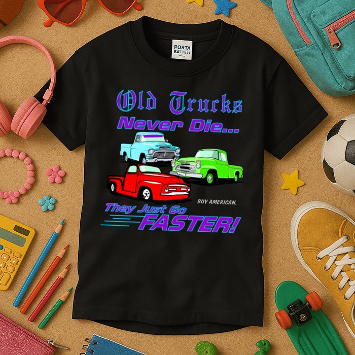 Old Trucks Never Die They Just Go Faster Kids T-Shirt