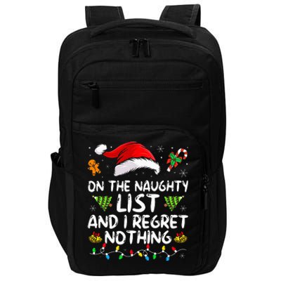 On The Naughty List And I Regret Nothing Funny Xmas  Impact Tech Backpack