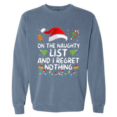 On The Naughty List And I Regret Nothing Funny Xmas  Garment-Dyed Sweatshirt