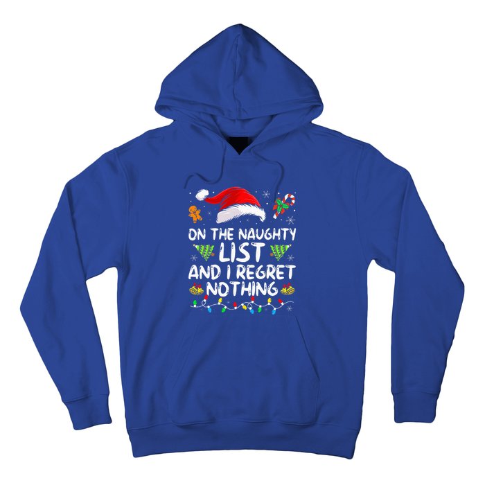 On The Naughty List And I Regret Nothing Funny Xmas  Hoodie