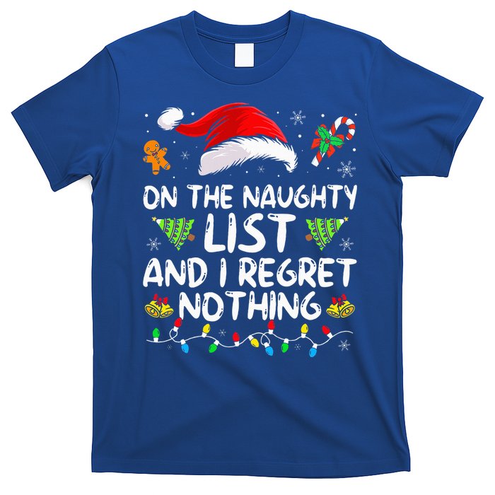 On The Naughty List And I Regret Nothing Funny Xmas  T-Shirt