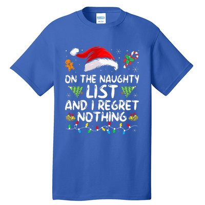 On The Naughty List And I Regret Nothing Funny Xmas  Tall T-Shirt