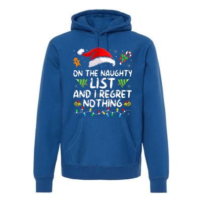 On The Naughty List And I Regret Nothing Funny Xmas  Premium Hoodie