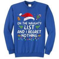 On The Naughty List And I Regret Nothing Funny Xmas  Tall Sweatshirt