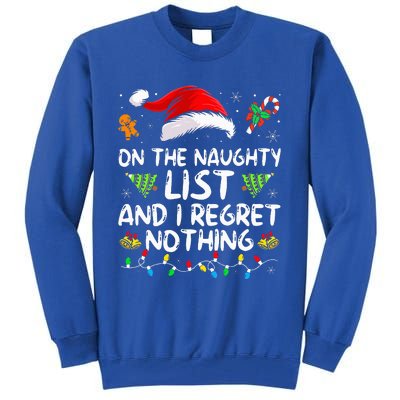 On The Naughty List And I Regret Nothing Funny Xmas  Tall Sweatshirt