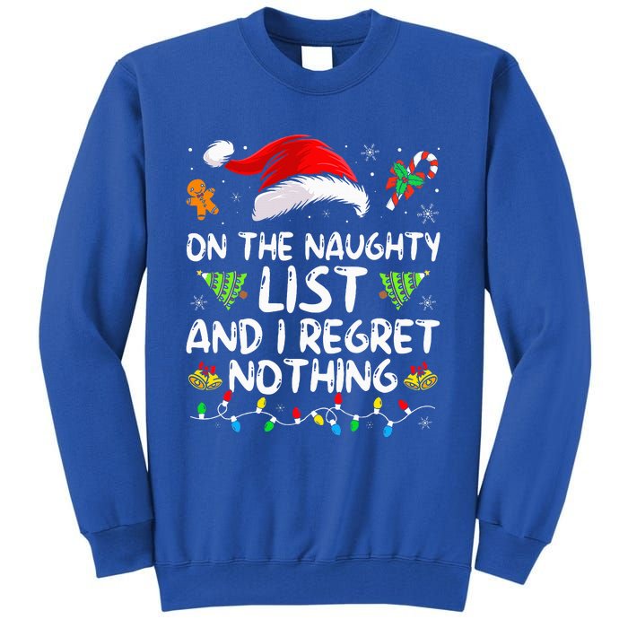 On The Naughty List And I Regret Nothing Funny Xmas  Tall Sweatshirt