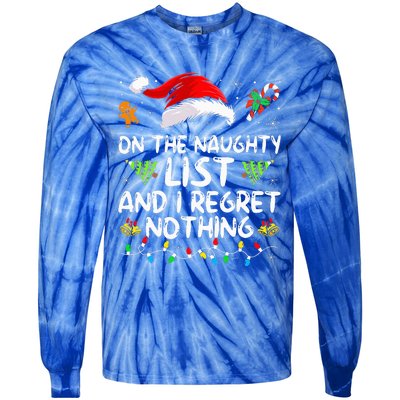 On The Naughty List And I Regret Nothing Funny Xmas  Tie-Dye Long Sleeve Shirt