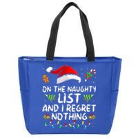 On The Naughty List And I Regret Nothing Funny Xmas  Zip Tote Bag