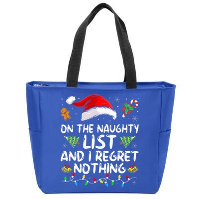 On The Naughty List And I Regret Nothing Funny Xmas  Zip Tote Bag