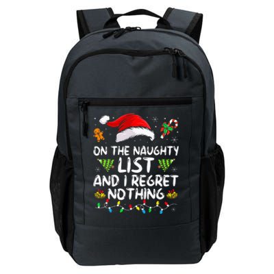 On The Naughty List And I Regret Nothing Funny Xmas  Daily Commute Backpack