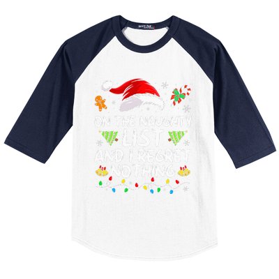 On The Naughty List And I Regret Nothing Funny Xmas  Baseball Sleeve Shirt