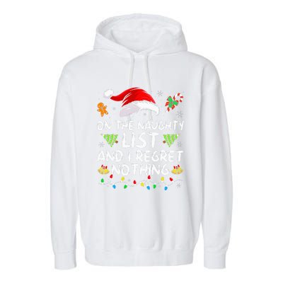 On The Naughty List And I Regret Nothing Funny Xmas  Garment-Dyed Fleece Hoodie