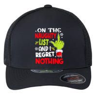 On The Naughty List And I Regret Nothing Flexfit Unipanel Trucker Cap