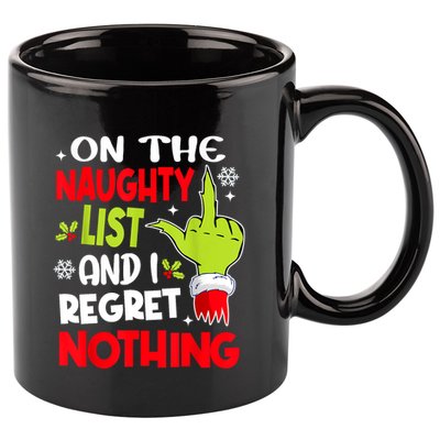 On The Naughty List And I Regret Nothing 11oz C Handle Ceramic Mug