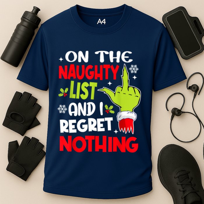 On The Naughty List And I Regret Nothing Performance Shirt