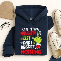 On The Naughty List And I Regret Nothing Hoodie
