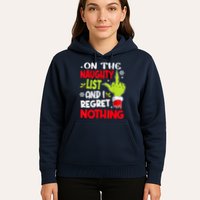 On The Naughty List And I Regret Nothing Hoodie