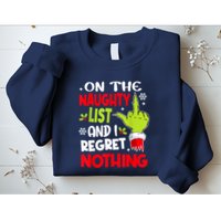 On The Naughty List And I Regret Nothing Sweatshirt