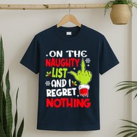 On The Naughty List And I Regret Nothing T-Shirt